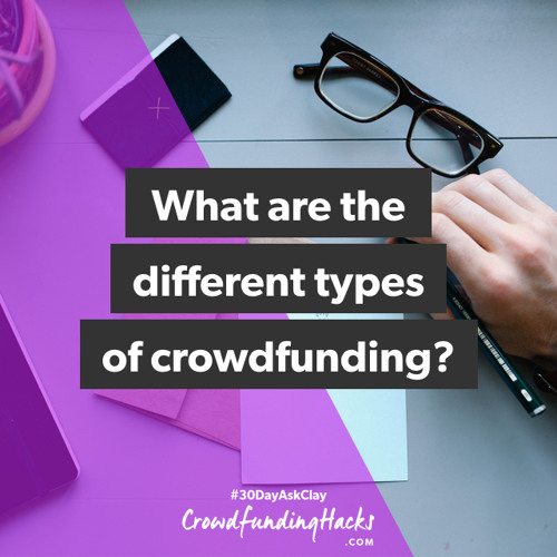 Stream The Different Types Of Crowdfunding by clayhebert | Listen