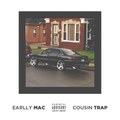 Earlly Mac "Cousin Trap" EP