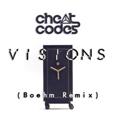 Cheat Codes - Visions (Boehm Remix)