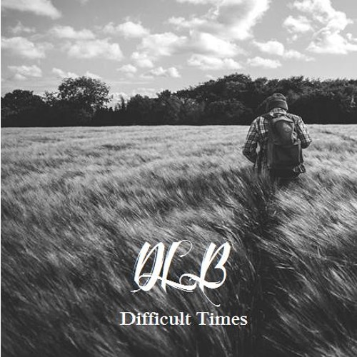 Difficult Times