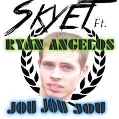 Skyet Ft. Ryan Angelos - Jou Jou Jou [FREE DOWNLOAD]