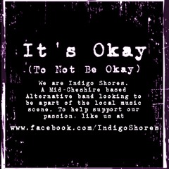 It's Okay (To Not Be Okay)