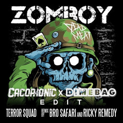 Zomboy - Terror Squad (Bro Safari X Ricky Remedy Remix) [Cacophonic X Dimebag Edit]