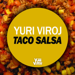 Yuri Viroj - Taco Salsa