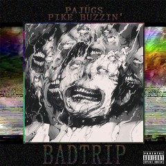 Pajūgs x Pike Buzzin' - BT(BONUS)