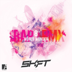 SHIFT - 8th World Wonder (Trap Mix)