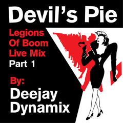 Devil's Pie Presents  DJ Dynamix - Legions Of Boom Live Mix
