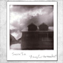 Sworn In - A Song For The Nameless (Mix/Master)(2012)