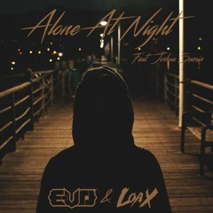 E-VO & LoaX Feat. Joshua Swerin - Alone at night