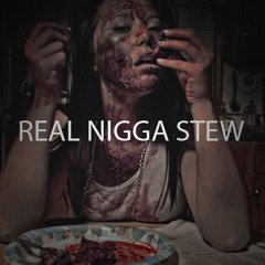 Real Nigga Stew - Boy Dubb ((Lyrics in Description))