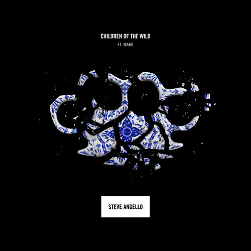 Steve Angello ft. Mako - Children Of The Wild