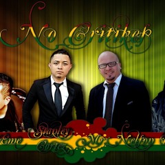 No Critikes - Mr.Nelson El Bendecido Ft Leyton Eme. & Stanley Cortez. & Bless B