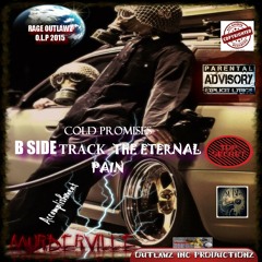 Cold Promises 2015 BY: RAGE OUTLAWZ Beat :Sinn Mixed :Dstreet OLP