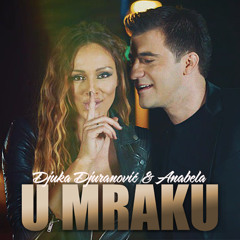 Djuka Djuranovic & Anabela - U mraku 2015