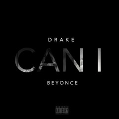 Drake x Beyonce - Can I Instrumental (Free DL)