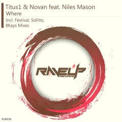 Titus1 & Novan feat. Niles Mason - Where (Sollito Remix)