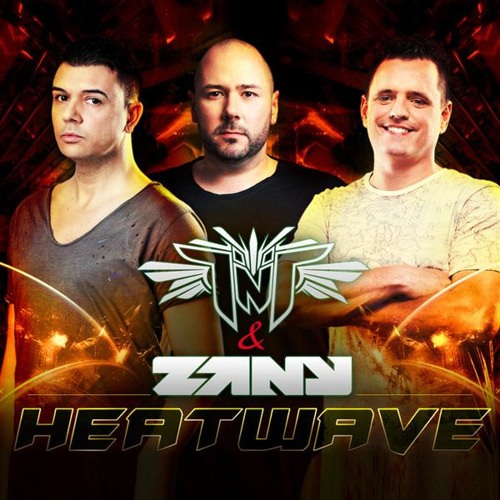 TNT Aka Technoboy 'N' Tuneboy & Zany - Heatwave
