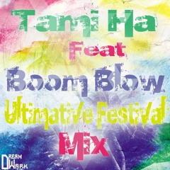 Tami Ha & Boom Blow - Ultimate Mix 2015