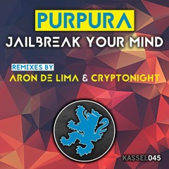 purpura - jailbreak your mind (cryptonight remix) [kassel aufnahmen]