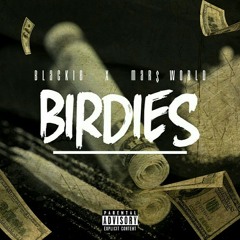 Blackie-Birdies ft. Mar$ World