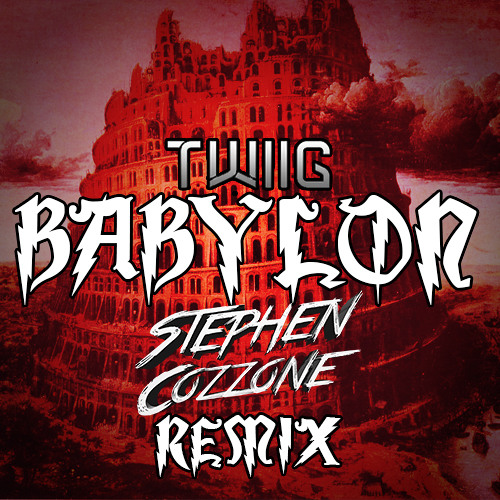 TWIIG - Babylon (Stephen Cozzone Remix)
