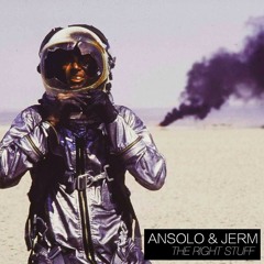 Ansolo & Jerm - The Right Stuff