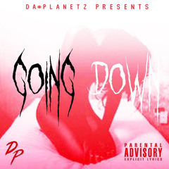 Planet A$E - Going Down