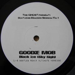 GOODIE MOB - Black Ice (Sky High)[J-S Bootleg Remix Ultimate Version]