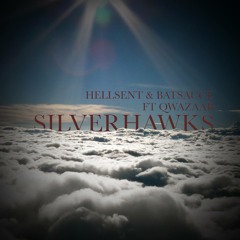 Hellsent & Batsauce f/ Qwazaar - Silverhawks
