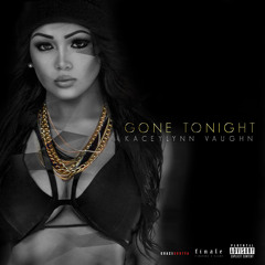 Gone Tonight - Kaceylynn Vaughn