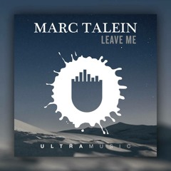 Marc Talein - Leave Me feat Haidara (Phaze 100 Remix)