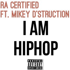 I am hiphop ft. Mikey D'Struction