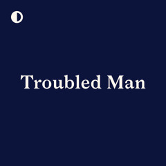 Troubled Man (Radio Edit)