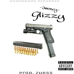 Glizzy [Prod. Zuess]