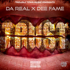 Trust - Da Real x Dee Fame