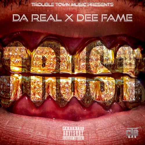Trust - Da Real x Dee Fame