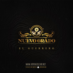 El Guerrero - Nuevo Grado - 2015 @ArribaChicago