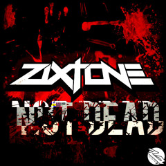 Zixtone - Not Dead