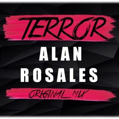 Alan Rosales - Terror (Original Mix)