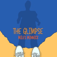 The Glimpse (Prod. Miles Minnick)