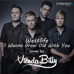 Westlife - I Wanna Grow Old With You (Cover)