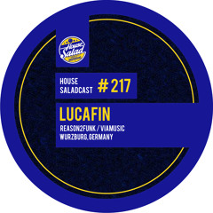 House Saladcast 217 | LucaFin