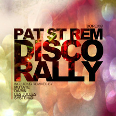 Pat St Rem - Disco Rally (System - D Remix)
