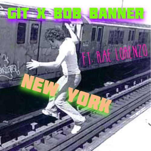 GIT BEATS X BOB BANNER - NEW YORK ft. RAE LORENZO