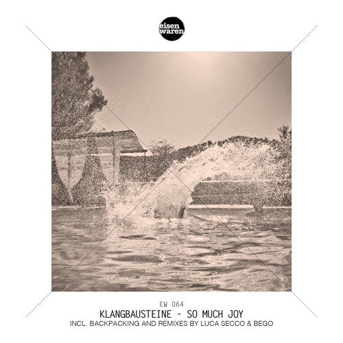 EW 064 Klangbausteine - So Much Joy (Luca Secco Remix) Snippet
