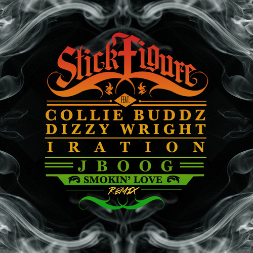 Smokin' Love (Remix Ft. Collie Buddz, J BOOG, Iration, and Dizzy Wright)