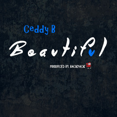 CEDDY B. - BEAUTIFUL [ PROD. BY BACKPACK ]