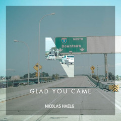 Nicolas Haelg - Glad you came
