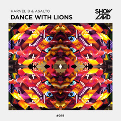 Harvel B & Asalto - Dance With Lions [OUT NOW]