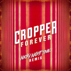 Cropper - Forever (Nicky Night Time Extended Remix)